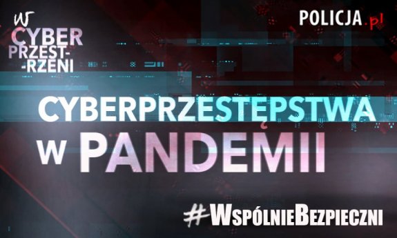 plakat z napisem Cyberprzestępstwa w pandemii