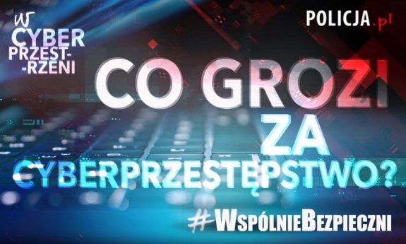 Napis: Co grozi za cyberprzestępstwo