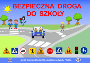 plakat na którym widnieje napis bezpieczna droga do szkoły, ponadto znajdują się dzieci, drzewa, samochód oraz znaki drogowe